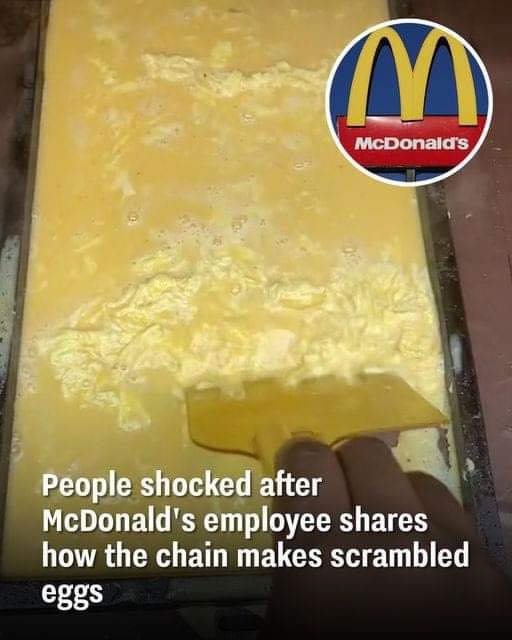 People shocked after McDonald’s employee shares how the chain makes scrambled eggs