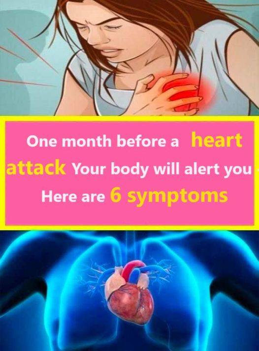 ONE MONTH BEFORE A HEART ATTACK – YOUR BODY WILL ALERT YOU – HERE ARE 6 SYMPTOMS