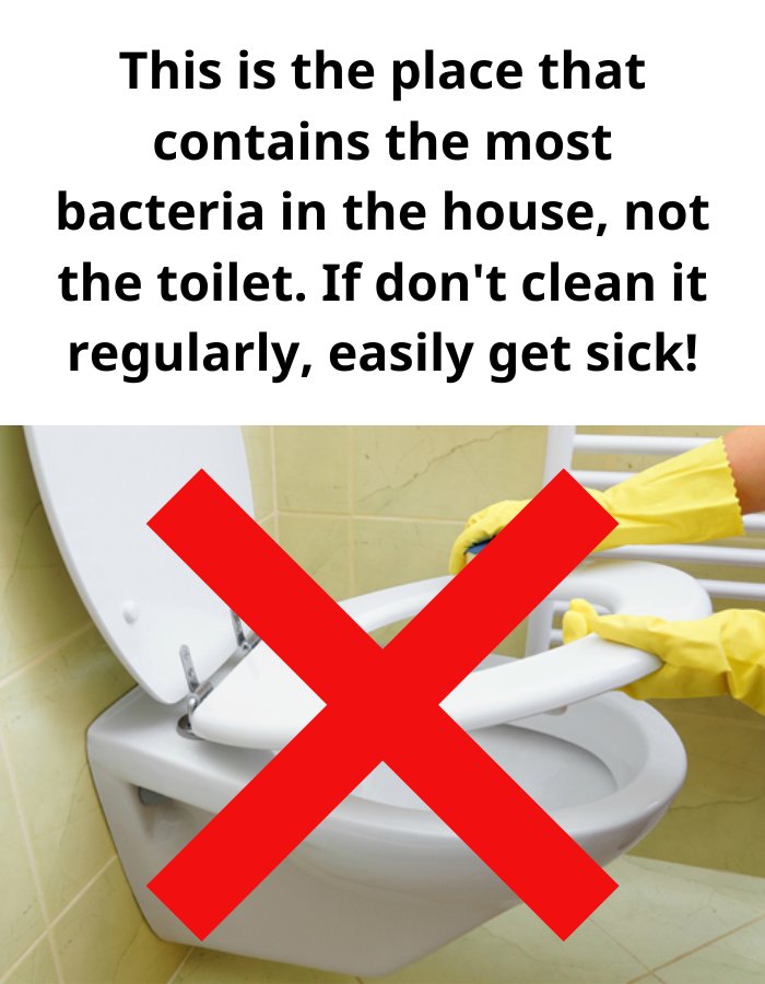 Not the toilet, this is the place with the most bacteria in the house, experts advise regular cleaning to avoid ‘inviting’ more diseases into the body