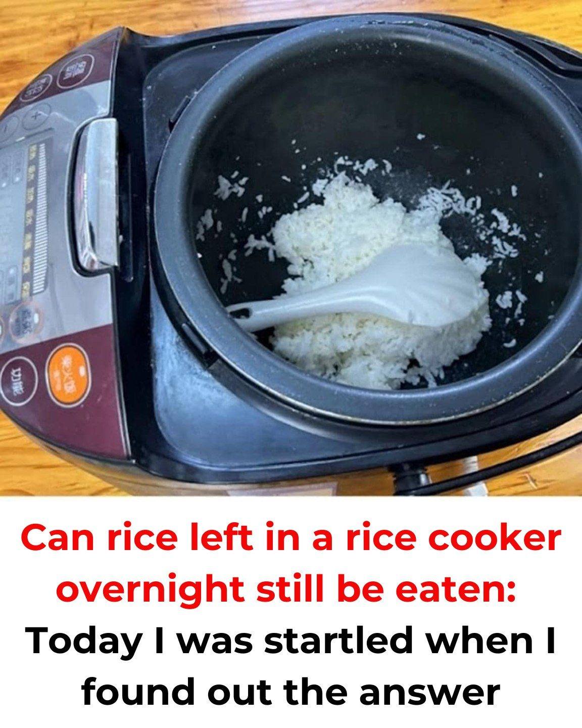 Can Rice Left in a Rice Cooker Overnight Still Be Eaten?