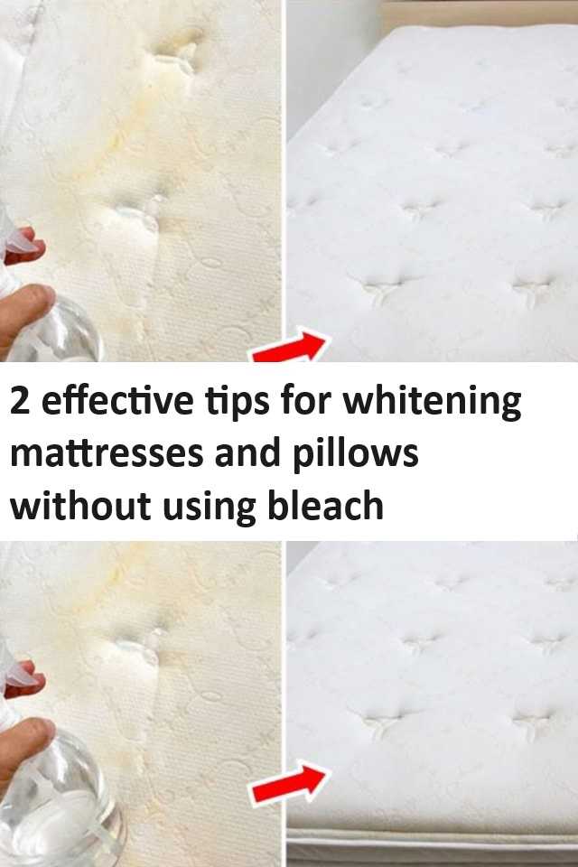 2 effective tips for whitening mattresses and pillows without using bleach