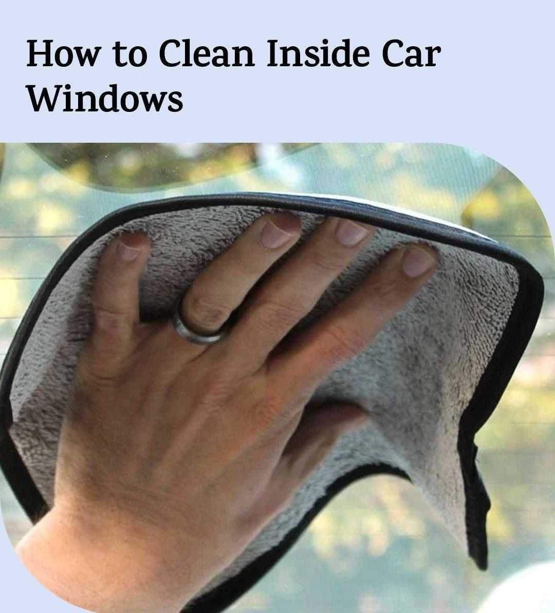 How to Clean Inside Car Windows