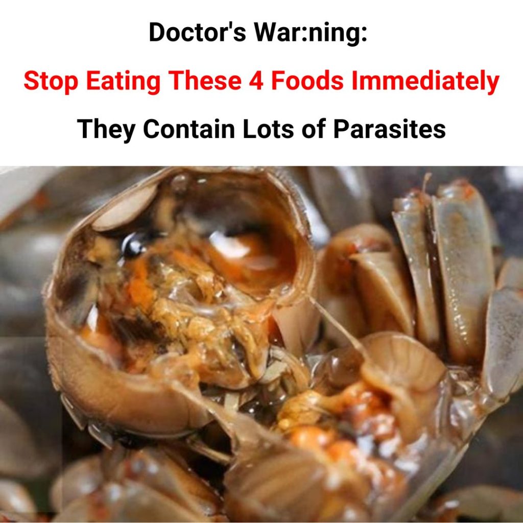 There are many parasites in the following four foods