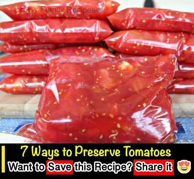 7 Ways to Preserve Tomatoes