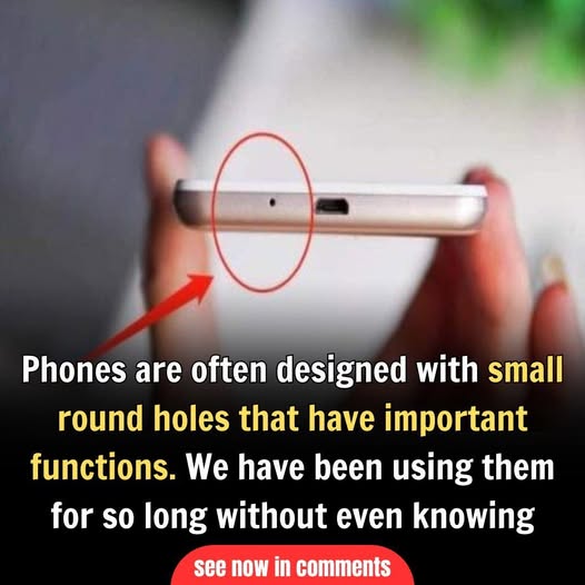 The small round hole in the phone has a very important function