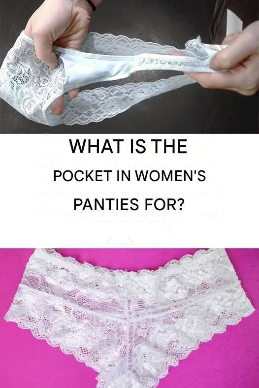 Find out what the little pocket in women’s panties is for