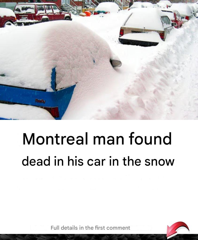 Montreal man found dead in his car in the snow…