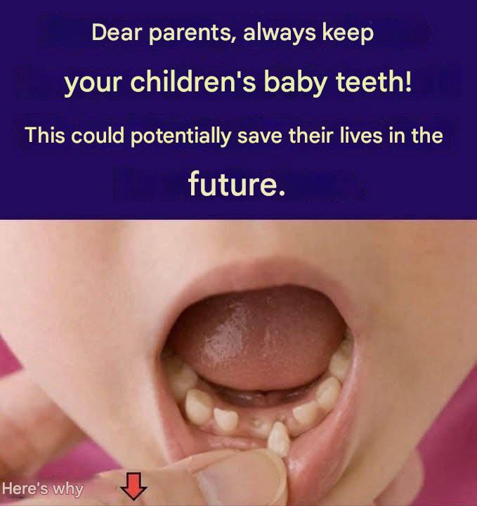 Attention, parents! You may want to keep your children’s baby teeth