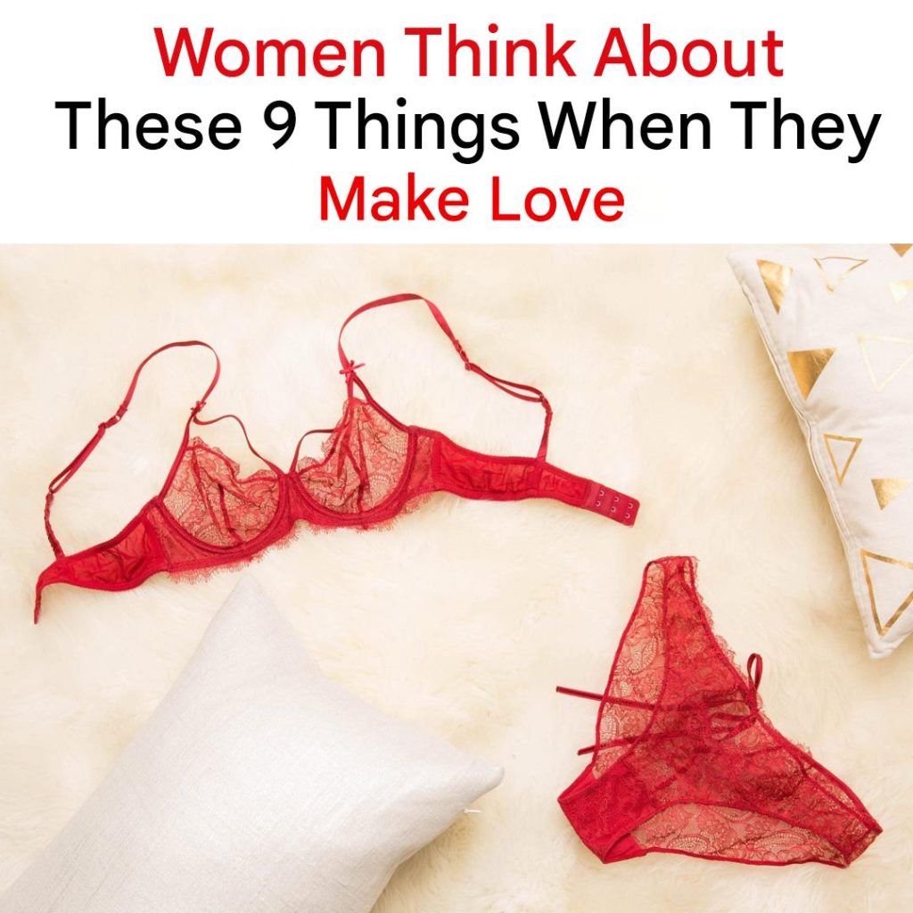 9 Things Women Think When They Make Love