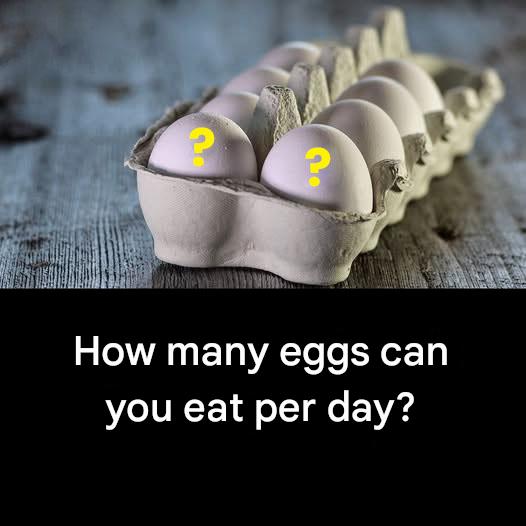 How many eggs can you eat per day?