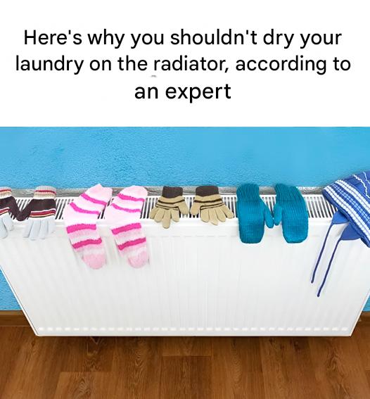 Here’s why you shouldn’t dry your laundry on the radiator, according to an expert