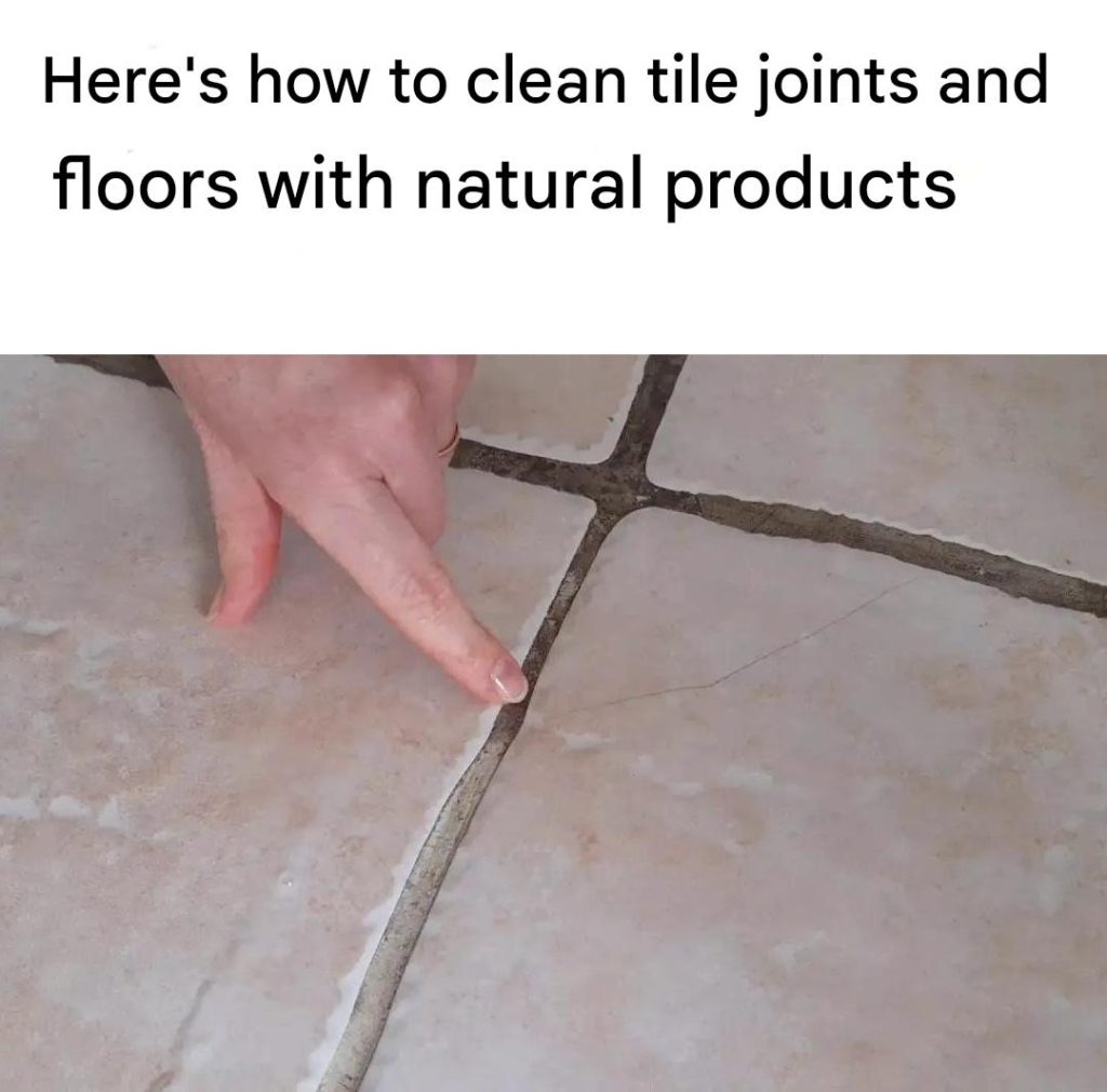 Here’s how to clean tile joints and floors with natural products