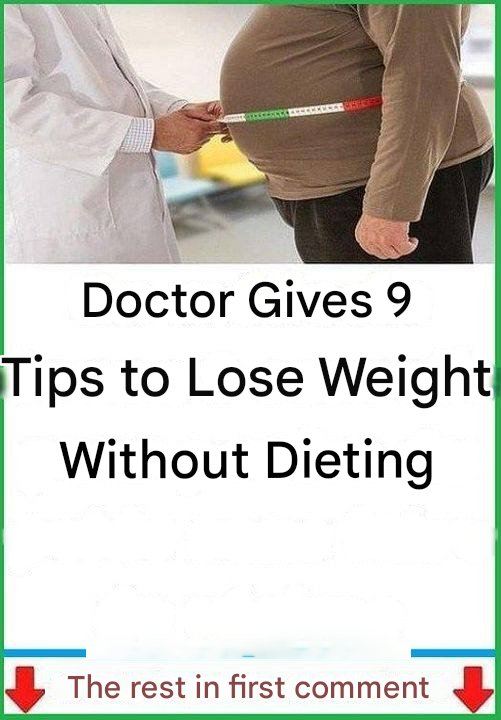 Doctor Gives 9 Tips to Lose Weight Without Dieting