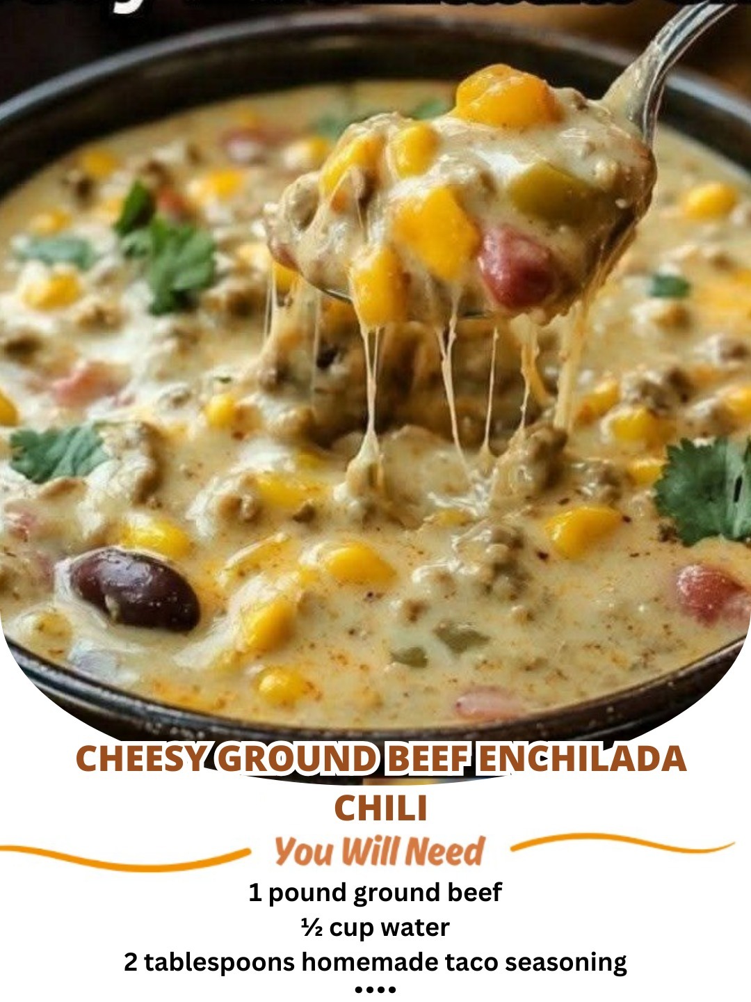 Cheesy Ground Beef Enchilada Chili