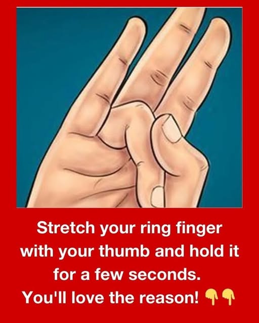 Stretch Your Ring Finger with Your Thumb and Hold It – Discover the Surprising Benefits!