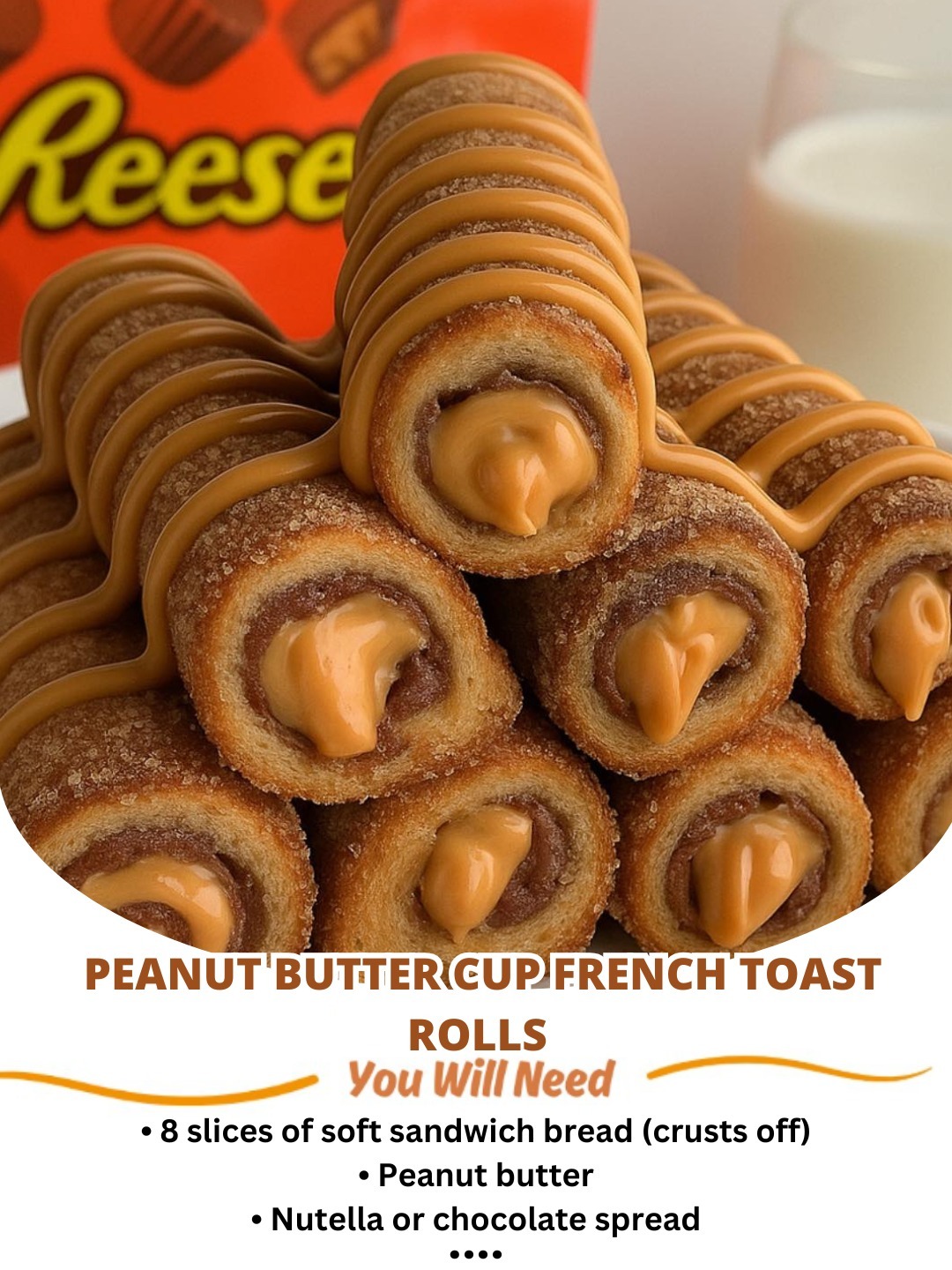Peanut Butter Cup French Toast Rolls 😍