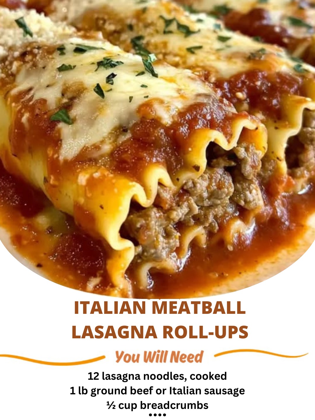 Italian Meatball Lasagna Roll-Ups