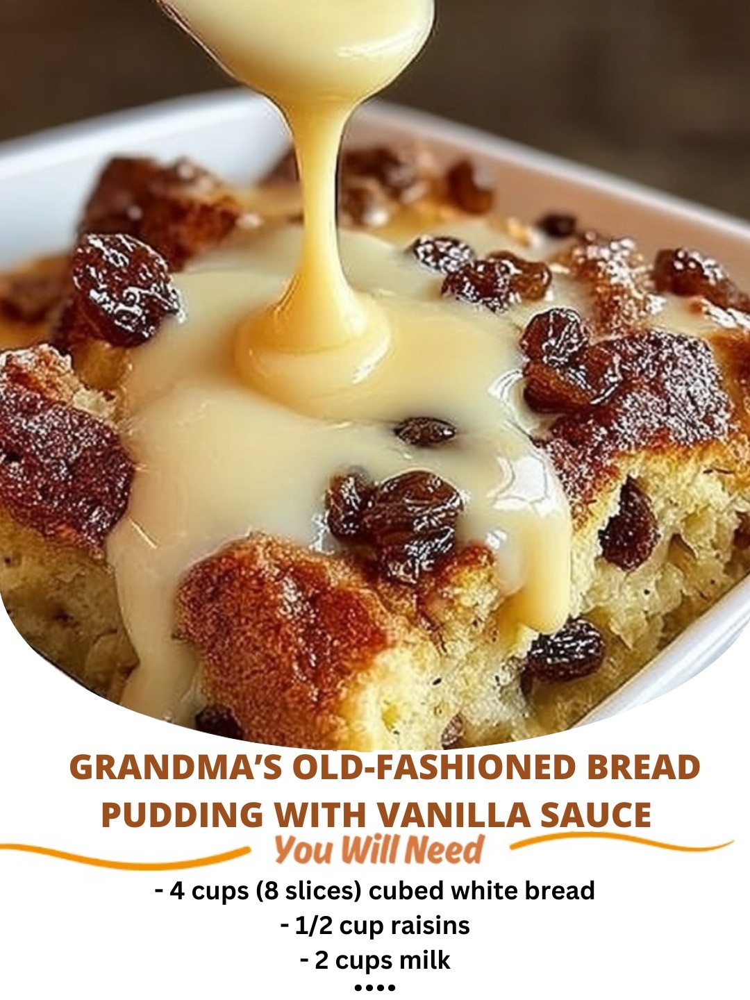 🍞 Grandma’s Old-Fashioned Bread Pudding with Vanilla Sauce 😍