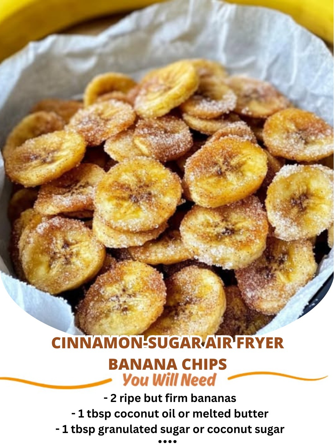 Cinnamon-Sugar Air Fryer Banana Chips.