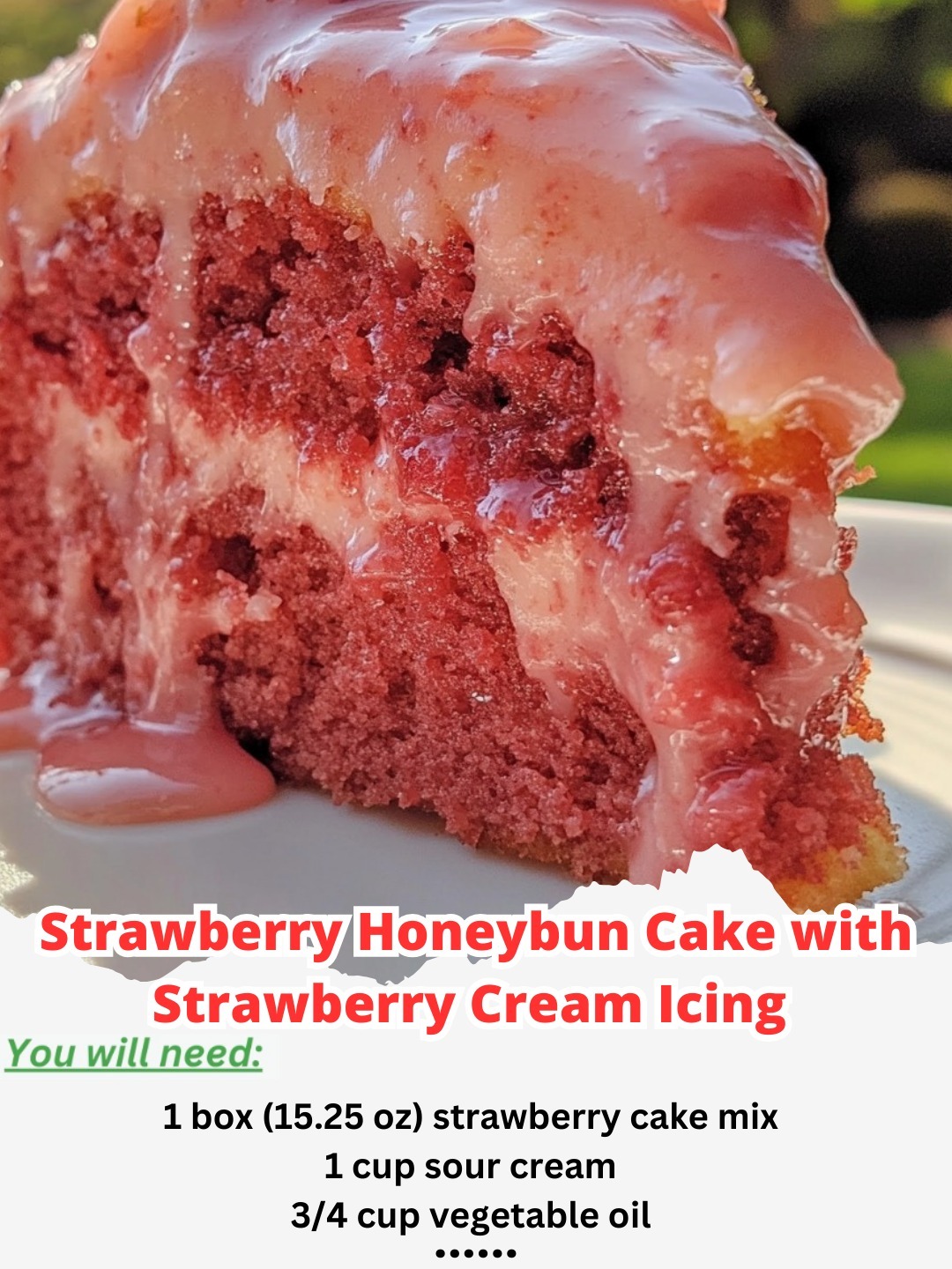 Strawberry Honeybun Cake with Strawberry Cream Icing