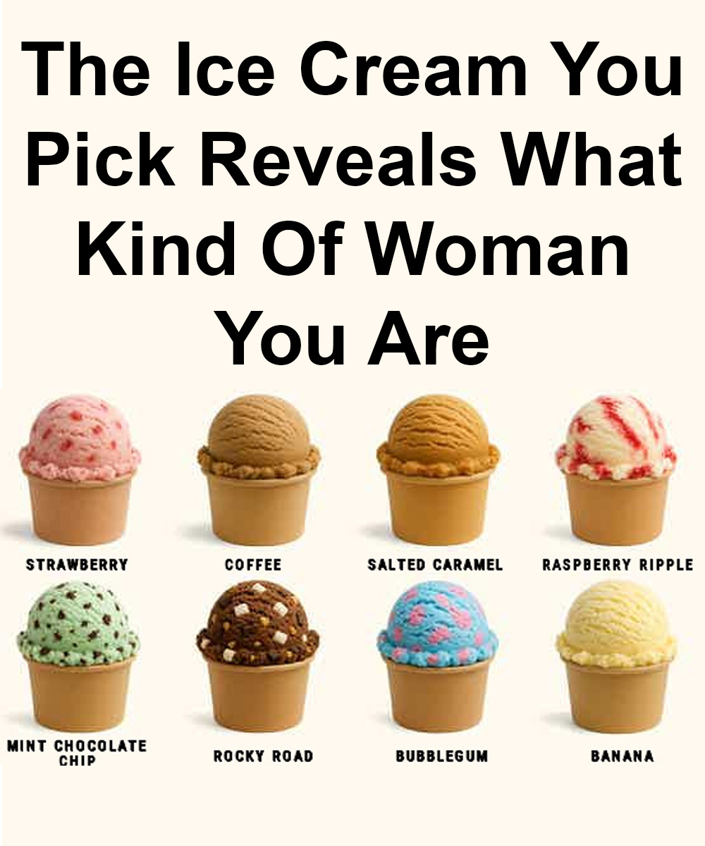 The Ice Cream You Pick Reveals What Kind Of Woman You Are